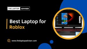 Best Laptop for Roblox In 2023