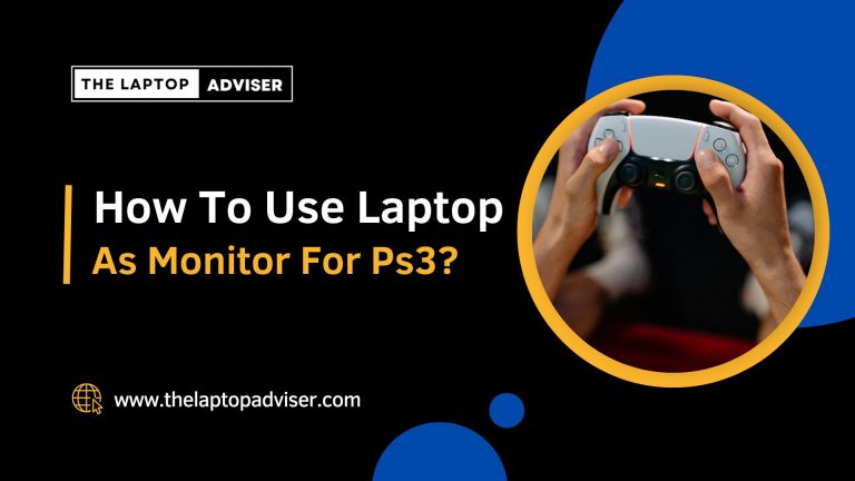 How To Use Laptop As Monitor For Ps3?